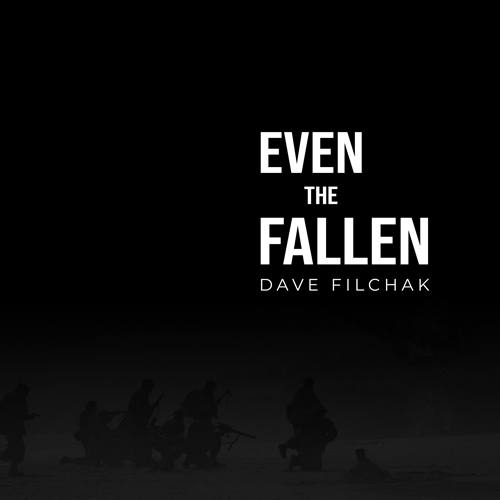 davefilchak, Dave Filchak, Cover Art for the single release Even the Fallen